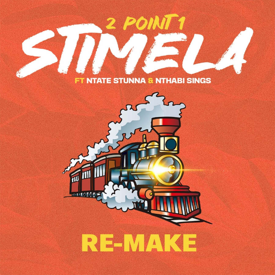 2Point1 – Stimela (Re-Make) (feat. Ntate Stunna & Nthabi Sings) | Amapiano ZA