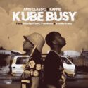 Amu Classic & Kappie – Kube Busy (feat. Muziqal Tone, Frankeyz & LeeMcKrazy) | Amapiano ZA