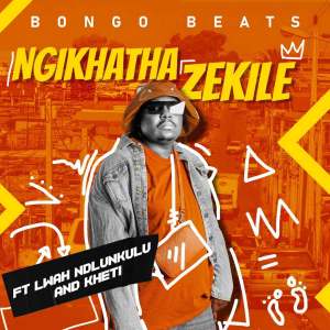 Bongo Beats - Ngikhathazekile (feat. Lwah Ndlunkulu & Khethi)
