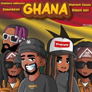 Champuru Makhenzo - Ghana (feat. DopeNation, Robot Boii & Phantom Steeze)