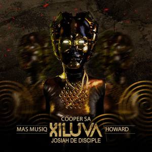 Cooper SA - Xiluva (feat. Josiah De Disciple, Mas Musiq & Howard)