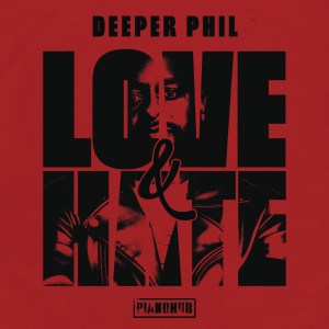 Deeper Phil - Love & Hate (Album)