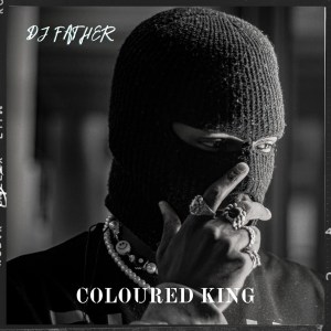 DJ Father - Coloured KING (Album)