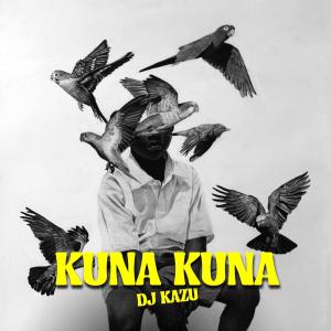 DJ Kazu, Busta 929 & DaliWonga - Kuna Kuna