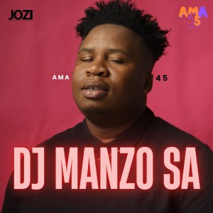 DJ Manzo SA - ama45 (Album)