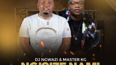 DJ Ngwazi & Master KG – Ngisize Nami (feat. Nokwazi & Casswell P) | Amapiano ZA