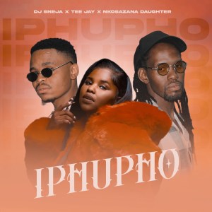 DJ Sneja, Tee Jay & Nkosazana Daughter - Iphupho (feat. Sipho Magudulela)