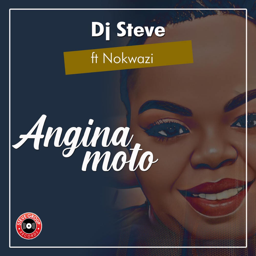 DJ Steve – Angina Moto (feat. Nokwazi) | Amapiano ZA