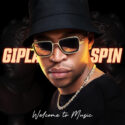 Gipla Spin – Welcome To Music (Album) | Amapiano ZA