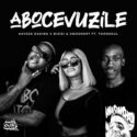 KayGee DaKing, Bizizi & 2woshort – Abocevuzile (feat. Toonsoul) | Amapiano ZA