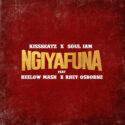 KissBeatz – Ngiyafuna (feat. Soul Jam, Reelow Mash & Rhey Osborne) | Amapiano ZA
