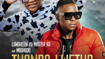 Lowsheen & Master KG – Thando Lwethu (feat. Mashudu) | Amapiano ZA