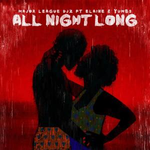 Major League DJz, Elaine & Yumbs - All Night Long