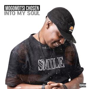 Mogomotsi Chosen - Into My Soul (Album)