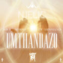 Njelic – Umthandazo (feat. Busi N, Mthunzi, Laud & Luu Nineleven) | Amapiano ZA