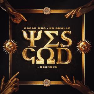 Oscar Mbo, KG Smallz feat. Dearson - Yes God (Kabza De Small Remix)