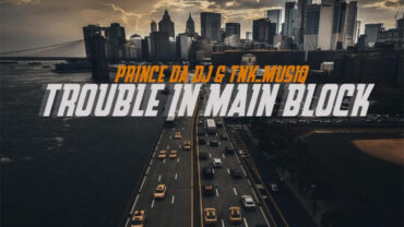 PRINCE DA DJ & TNK MusiQ – Trouble In Main Block | Amapiano ZA