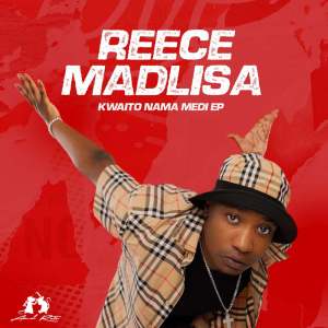 Reece Madlisa - Kwaito Nama Medi EP