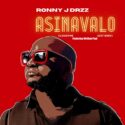 Ronny J Drizz, Just Bheki & Cloud9ne – Asinavalo (feat. Afriikan Papi) | Amapiano ZA