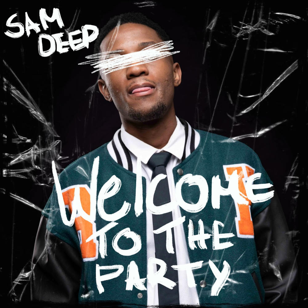 Sam Deep – Welcome To The Party EP | Amapiano ZA