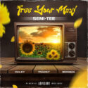 Semi Tee – Free Your Mind (feat. Chley, Tracey & Bongza) | Amapiano ZA
