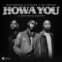 Shaunmusiq, Ftears & Daliwonga – Howa You (feat. Myztro & Xduppy) | Amapiano ZA
