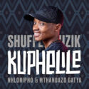 Shuffle Muzik – Kuphelile (feat. Nhlonipho & Mthandazo Gatya) | Amapiano ZA