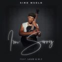 Sino Msolo – I’m Sorry (feat. Laud & M.J) | Amapiano ZA