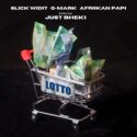 Slick Widit, Afriikan Papi & Q-Mark – Lotto (feat. Just Bheki) | Amapiano ZA