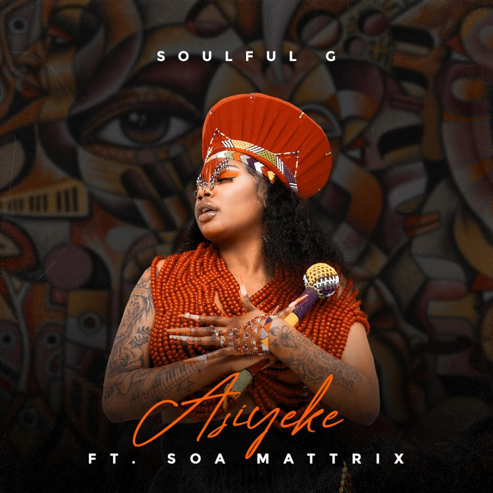 Soulful G – Asiyeke (feat. Soa Mattrix) | Amapiano ZA