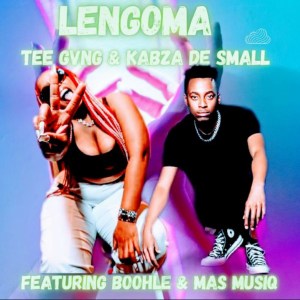 TEE GVNG & Kabza De Small - Lengoma (feat. Boohle & Mas Musiq)