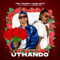 Toby Franco & Musa Keys – uThando (feat. Chley & Leandra.Vert) | Amapiano ZA