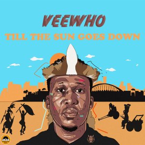 Veewho - Till the Sun Goes Down