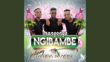 Manqonqo - Ngibambe (feat. DJ Tira & Airic) | Amapiano ZA