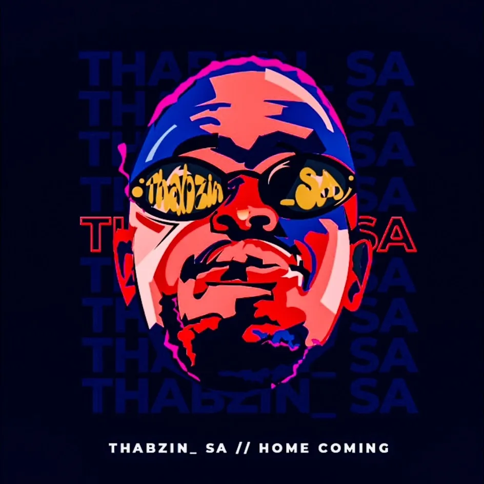 Thabzin SA – Home Coming EP | Amapiano ZA