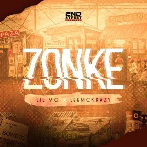 Lil Mö & LeeMcKrazy - ZONKE