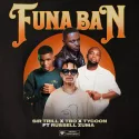 Sir Trill, TBO & Tycoon – Funa Ban (feat. Russell Zuma) | Amapiano ZA