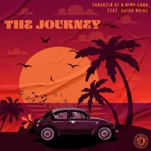 ThackzinDJ & King Caro - The Journey (feat. Ndibo Ndibs)